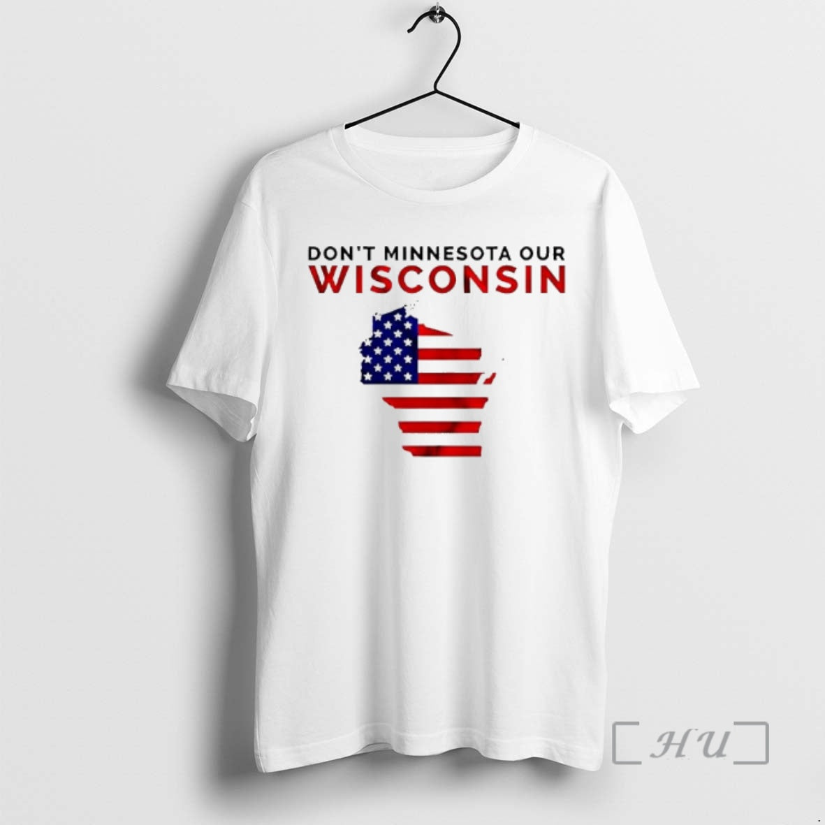 Trending Dont Minnesota Our Wisconsi Wisconsin American Flag T-Shirts, Hoodie, Sweatshirt | AU18TeeNovaLab.com