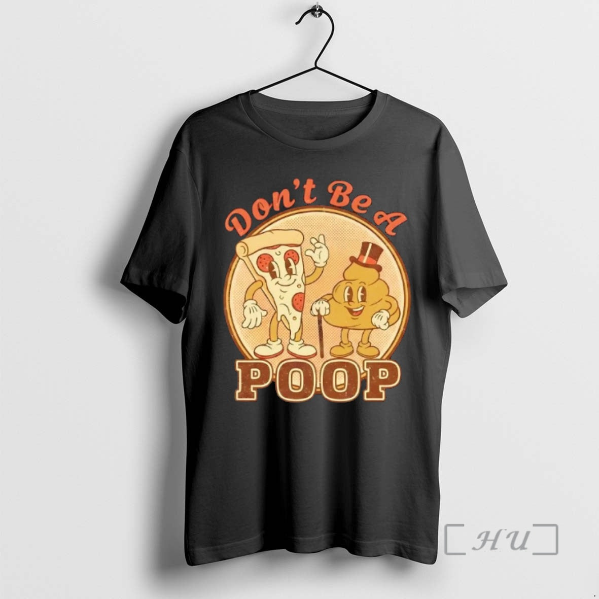 Trending Dont Be A Retro Pizza Poop T-Shirts, Hoodie, Sweatshirt | AU18TeeNovaLab.com