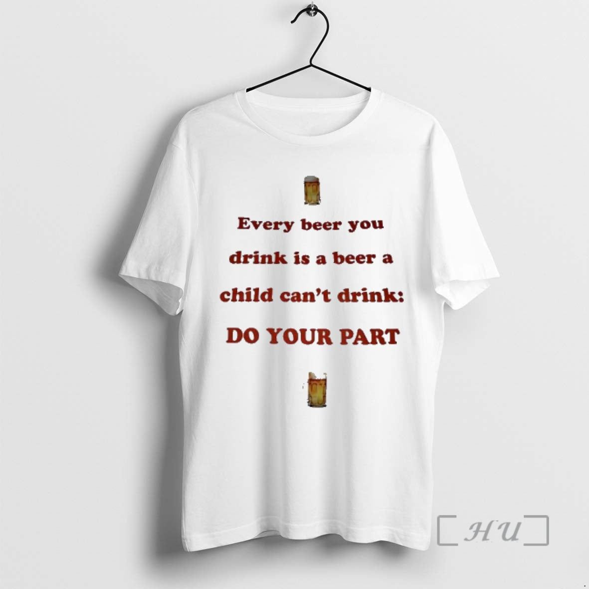 Trending Every Beer You Drink Is A Beer A Child Cant Drink Do Your Part T-Shirts, Hoodie, Sweatshirt | AU18TeeNovaLab.com