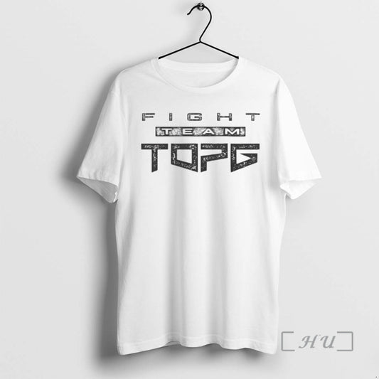 Trending Fight Team Topg T-Shirts, Hoodie, Sweatshirt | AU18TeeNovaLab.com