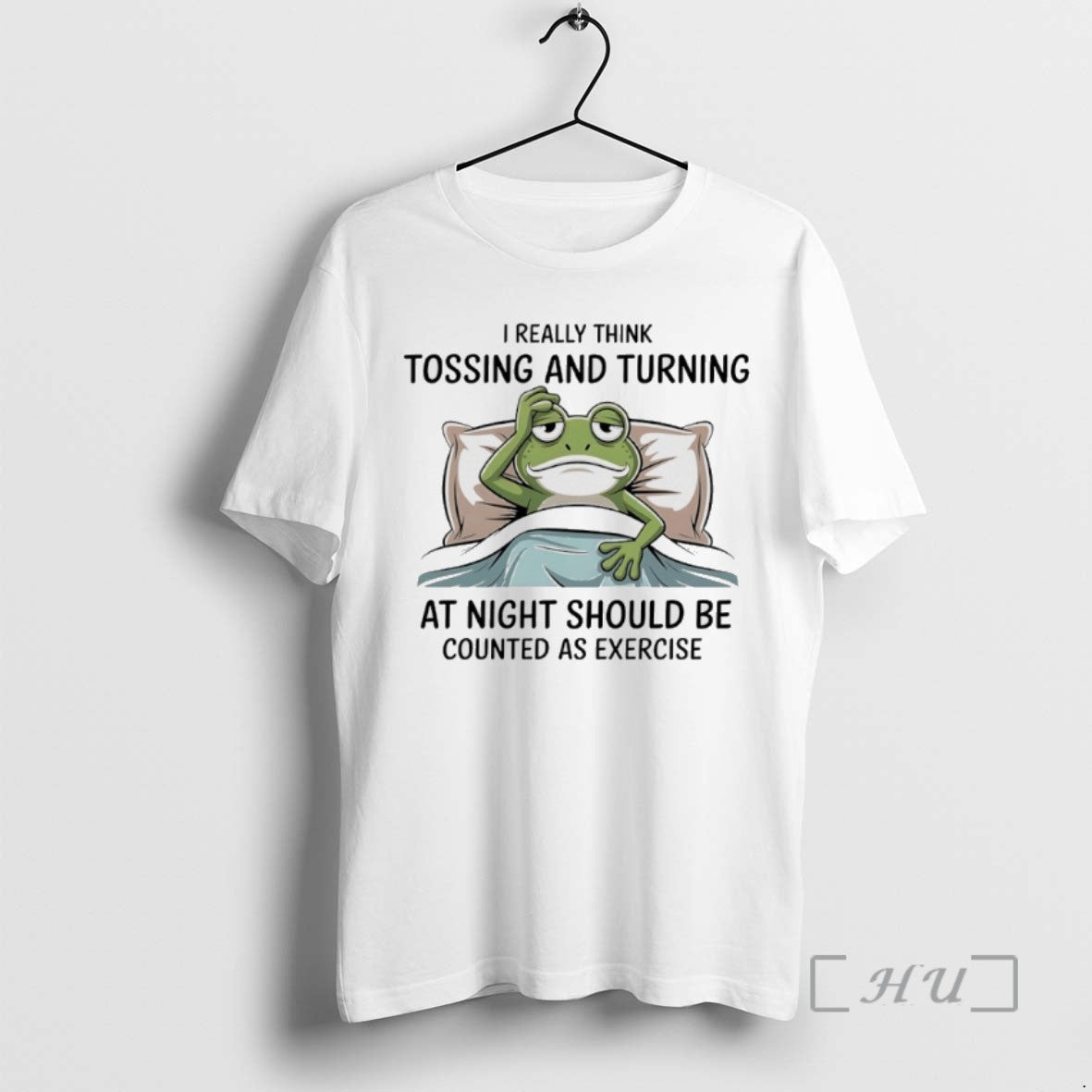 Trending Frog I Really Think Tossing And Turning At Night Should Be Counted As Exercise