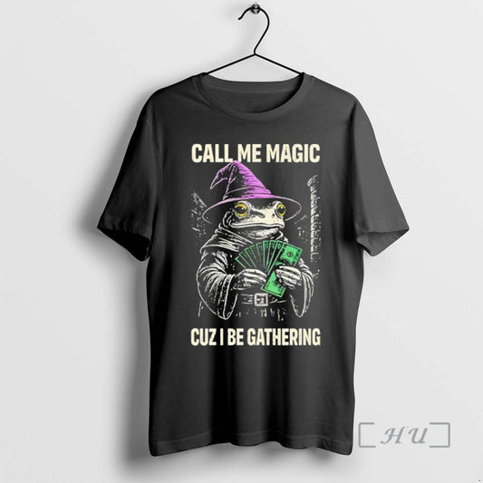 Trending Frog Wizard Call Me Magic Cuz I Be Gathering T-Shirts, Hoodie, Sweatshirt | AU18TeeNovaLab.com