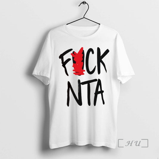 Trending Fuck Nta T-Shirts, Hoodie, Sweatshirt | AU18TeeNovaLab.com