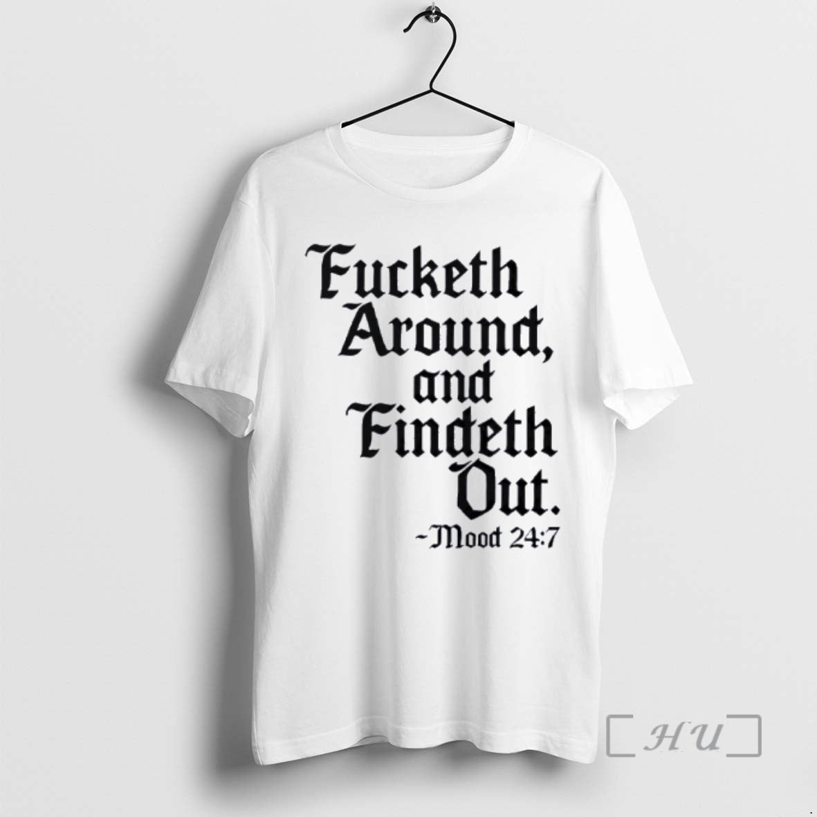 Trending Fucketh Around And Findeth Out T-Shirts, Hoodie, Sweatshirt | AU18TeeNovaLab.com