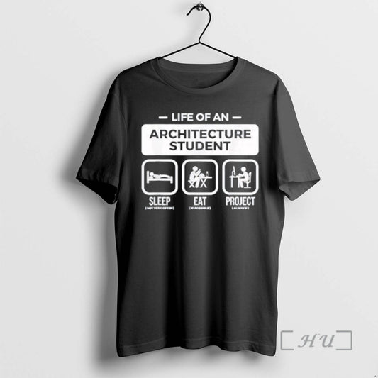 Trending Funny Life Of An Architecture Student 2025 Legendary Design School Humor Premium T Shirts Hoodie, Sweatshirt
