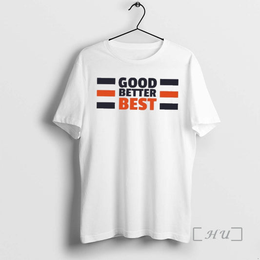Trending Good Better Best T-Shirts, Hoodie, Sweatshirt | AU18TeeNovaLab.com