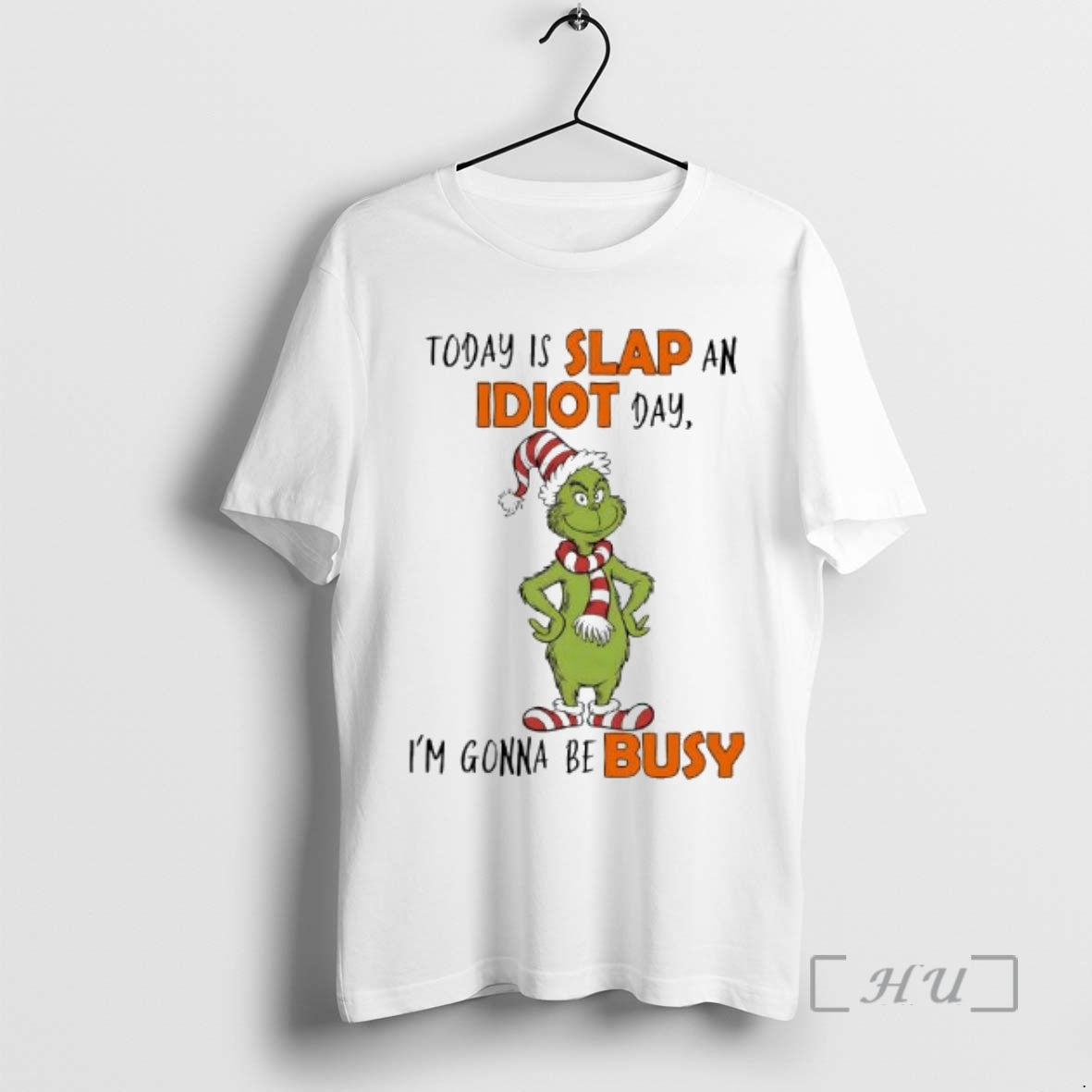Trending Grinch Elf Today Is Slap An Idiot Day Im Gonna Be Busy Premium T-Shirts, Hoodie, Sweatshirt | AU18TeeNovaLab.com