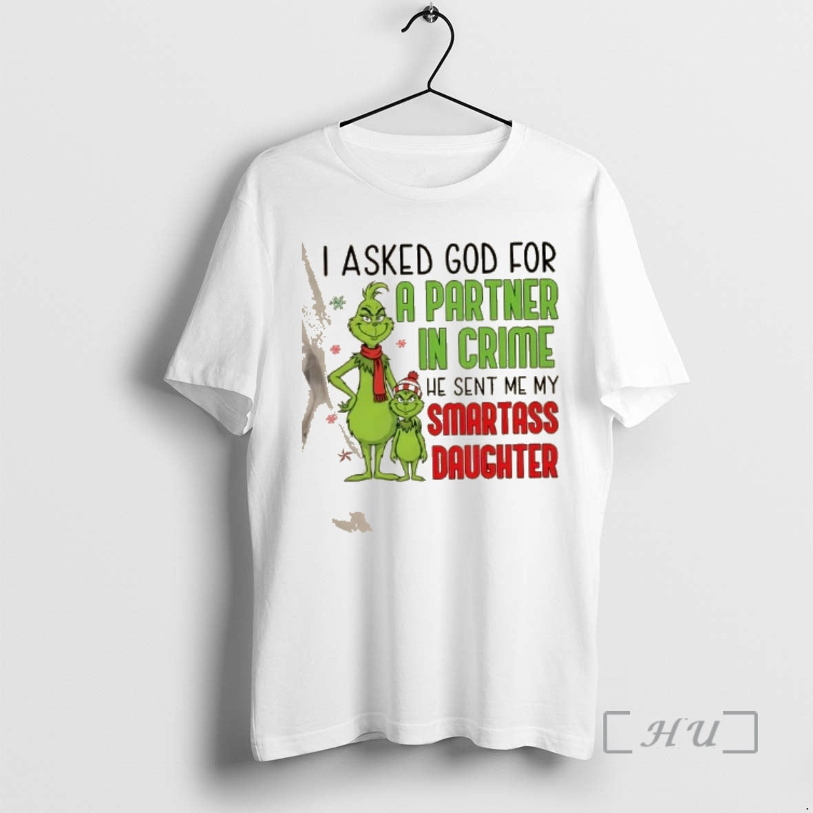 Trending Grinch I Asked God For A Partner In Crime He Sent Me My Smartass T-Shirts, Hoodie, Sweatshirt | AU18TeeNovaLab.com