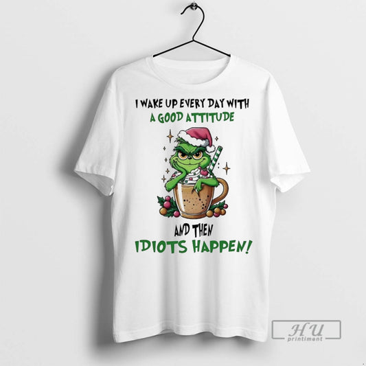 Trending Grinch I Wake Up Every Day With A Good Attitude Christmas White