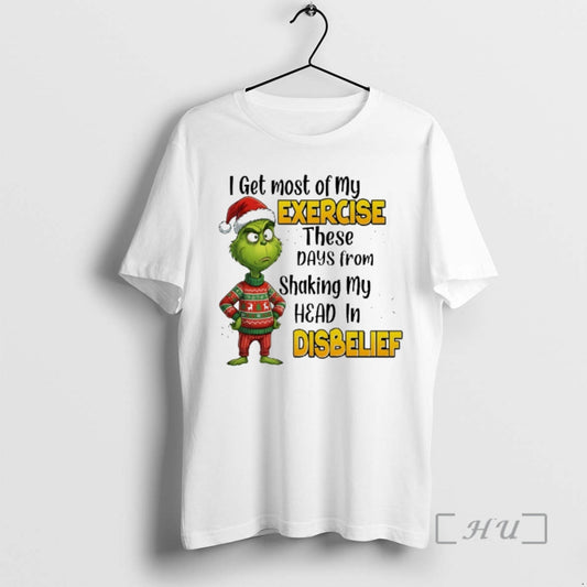 Trending Grinch Santa I Get Most Of My Exercise These Days From Shaking My Head T-Shirts, Hoodie, Sweatshirt