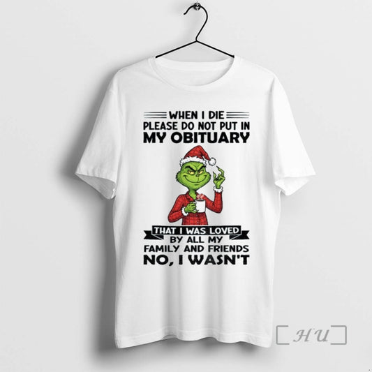 Trending Grinch Santa Hat When I Die Please Do Not Put In My Obituary That