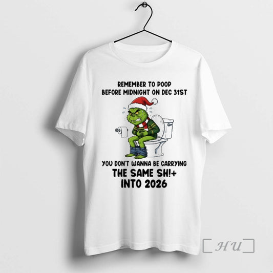 Trending Grinch Santa Toilet Remember To Poop Before Midnight On Dec 31st You Dont Wanna T-Shirts, Hoodie, Sweatshirt