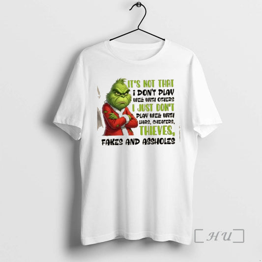 Trending Grinch Its Not That I Dont Play Well With Others I Just Dont Play T-Shirts, Hoodie, Sweatshirt | AU18TeeNovaLab.com