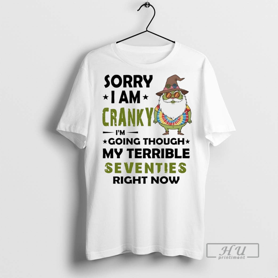 Trending Grinch Sorry I Am Cranky Im Going Though My Terrible Seventies Right Now White