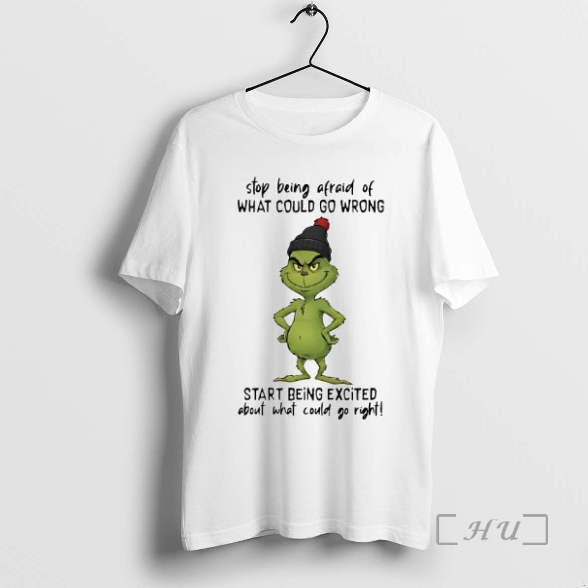 Trending Grinch Stop Being Afraid Of What Could Go Wrong T-Shirts, Hoodie, Sweatshirt | AU18TeeNovaLab.com
