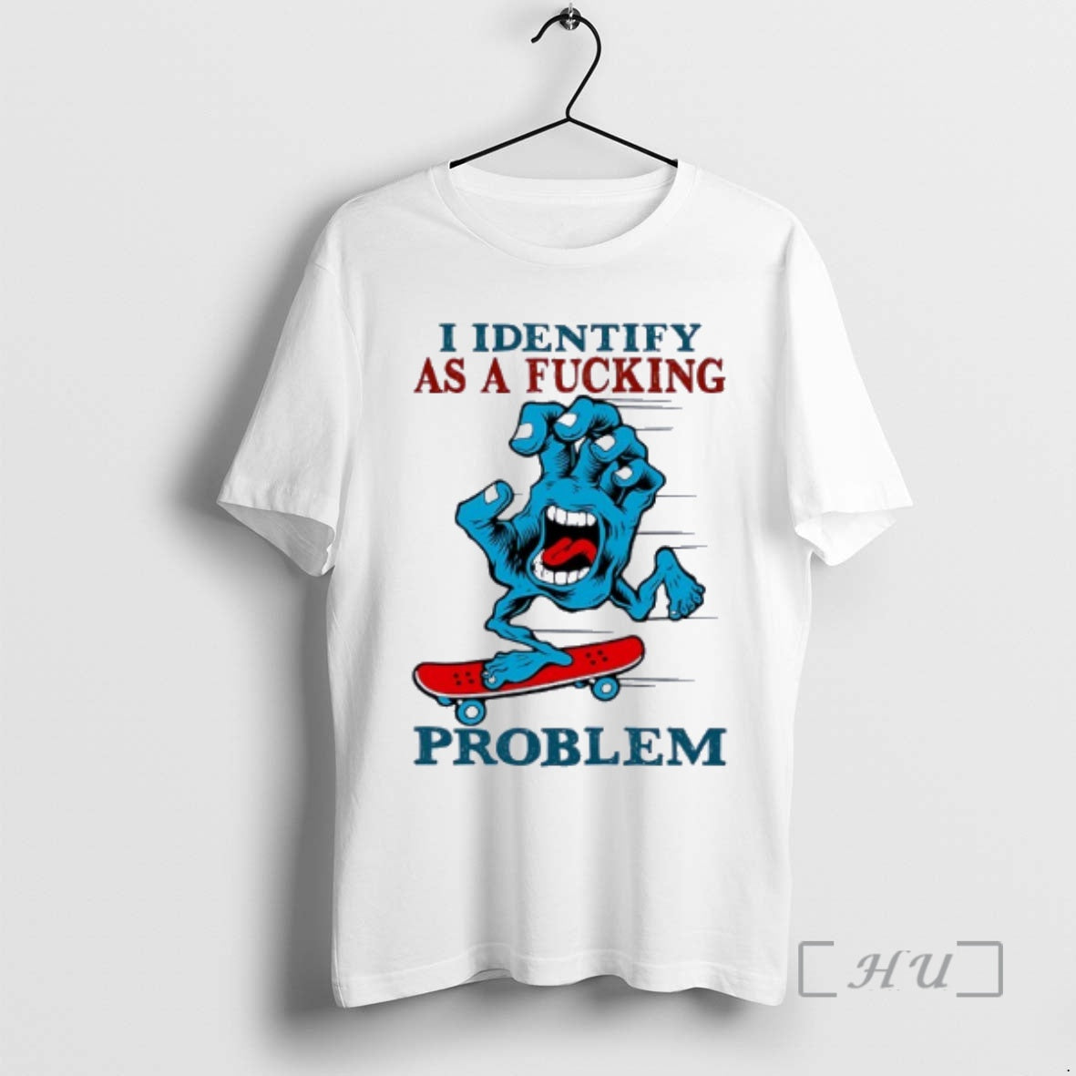 Trending Hand Horror Skateboard I Identify As A Fucking Problem T-Shirts, Hoodie, Sweatshirt | AU18TeeNovaLab.com