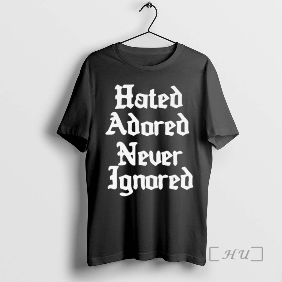 Trending Hated Adored Never Ignored T-Shirts, Hoodie, Sweatshirt | AU18TeeNovaLab.com