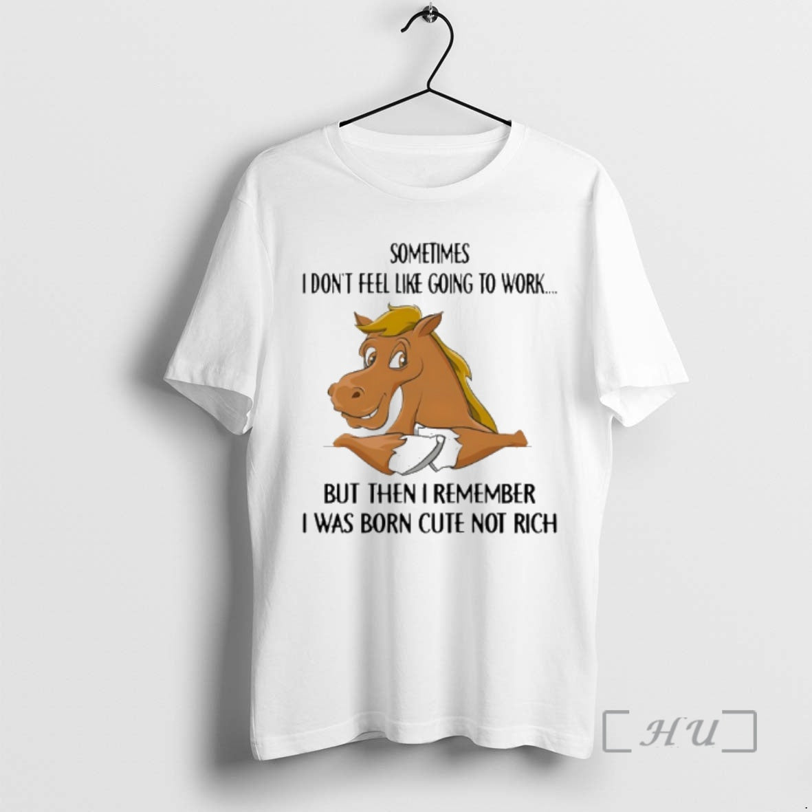 Trending Horse Sometimes I Dont Feel Like Going To Work But Then I Remember T-Shirts, Hoodie, Sweatshirt | AU18TeeNovaLab.com