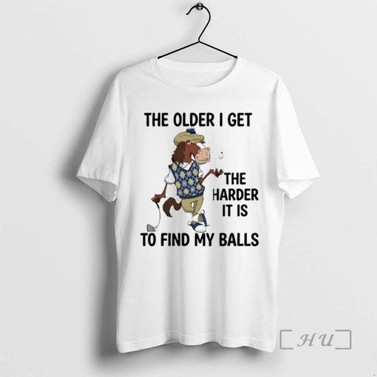 Trending Horse The Older I Get The Harder It Is To Find My Balls Premium T-Shirts, Hoodie, Sweatshirt | AU18TeeNovaLab.com