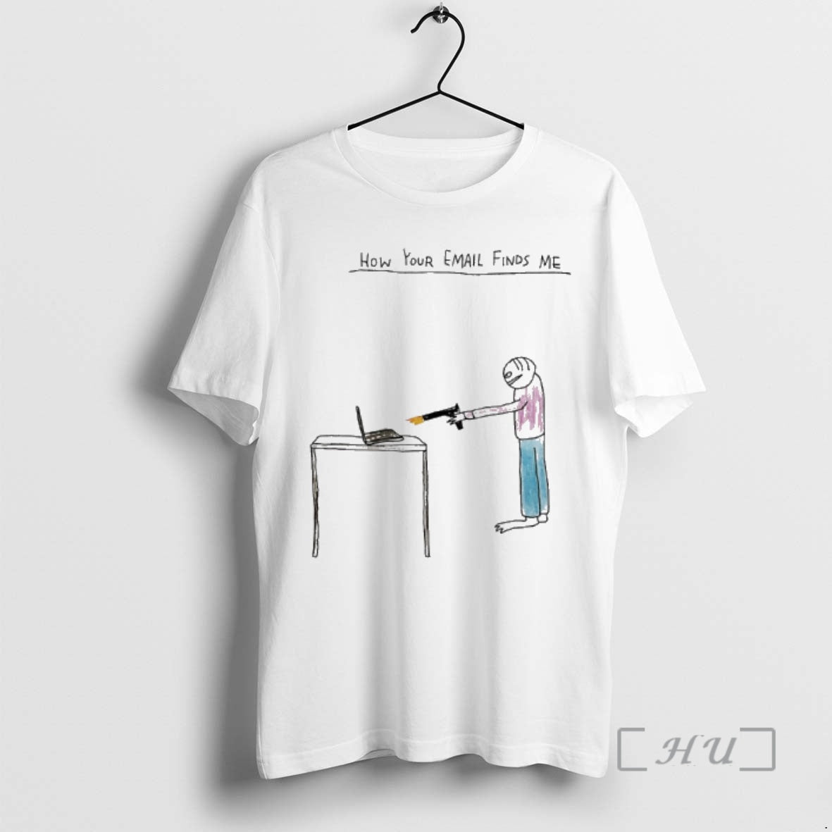 Trending How Your Email Finds Me T-Shirts, Hoodie, Sweatshirt | AU18TeeNovaLab.com