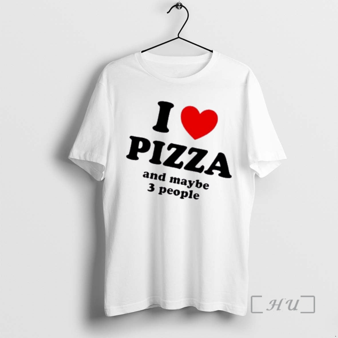 Trending I Heart Pizza And Maybe 3 People T-Shirts, Hoodie, Sweatshirt | AU18TeeNovaLab.com