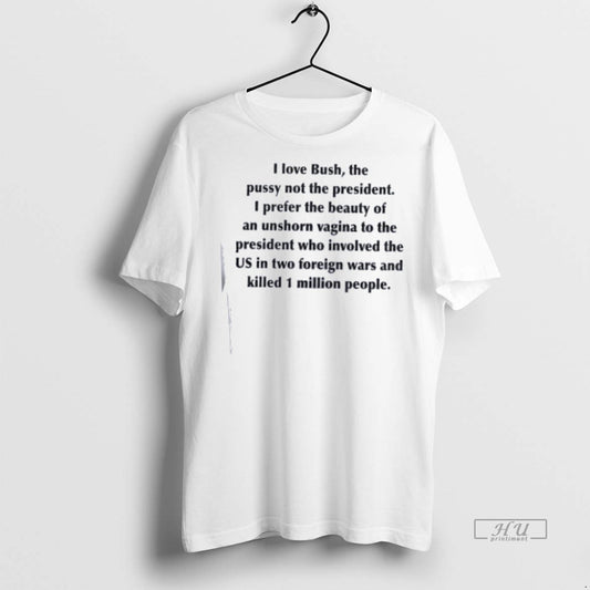 Trending I Prefer The Beauty Of An Unshorn Vagina To The President Who Involved The