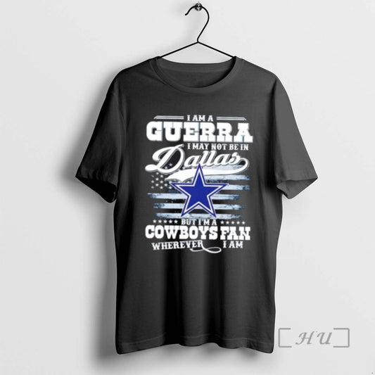 Trending I Am A Guerra I May Not Be In Dallas But Im A Cowboys