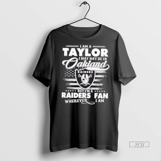 Trending I Am A Taylor I May Not Be In Oakland But Im A Raiders