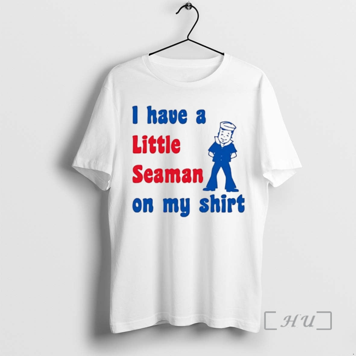 Trending I Have A Little Seaman On My T-Shirts, Hoodie, Sweatshirt | AU18TeeNovaLab.com
