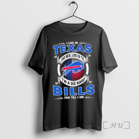 Trending I Live In Texas And Win Lose Or Tie Im A Die Hard Buffalo T-Shirts, Hoodie, Sweatshirt | AU18TeeNovaLab.com