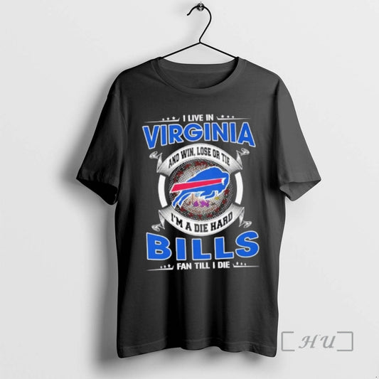 Trending I Live In Virginia And Win Lose Or Tie Im A Die Hard Buffalo T-Shirts, Hoodie, Sweatshirt | AU18TeeNovaLab.com