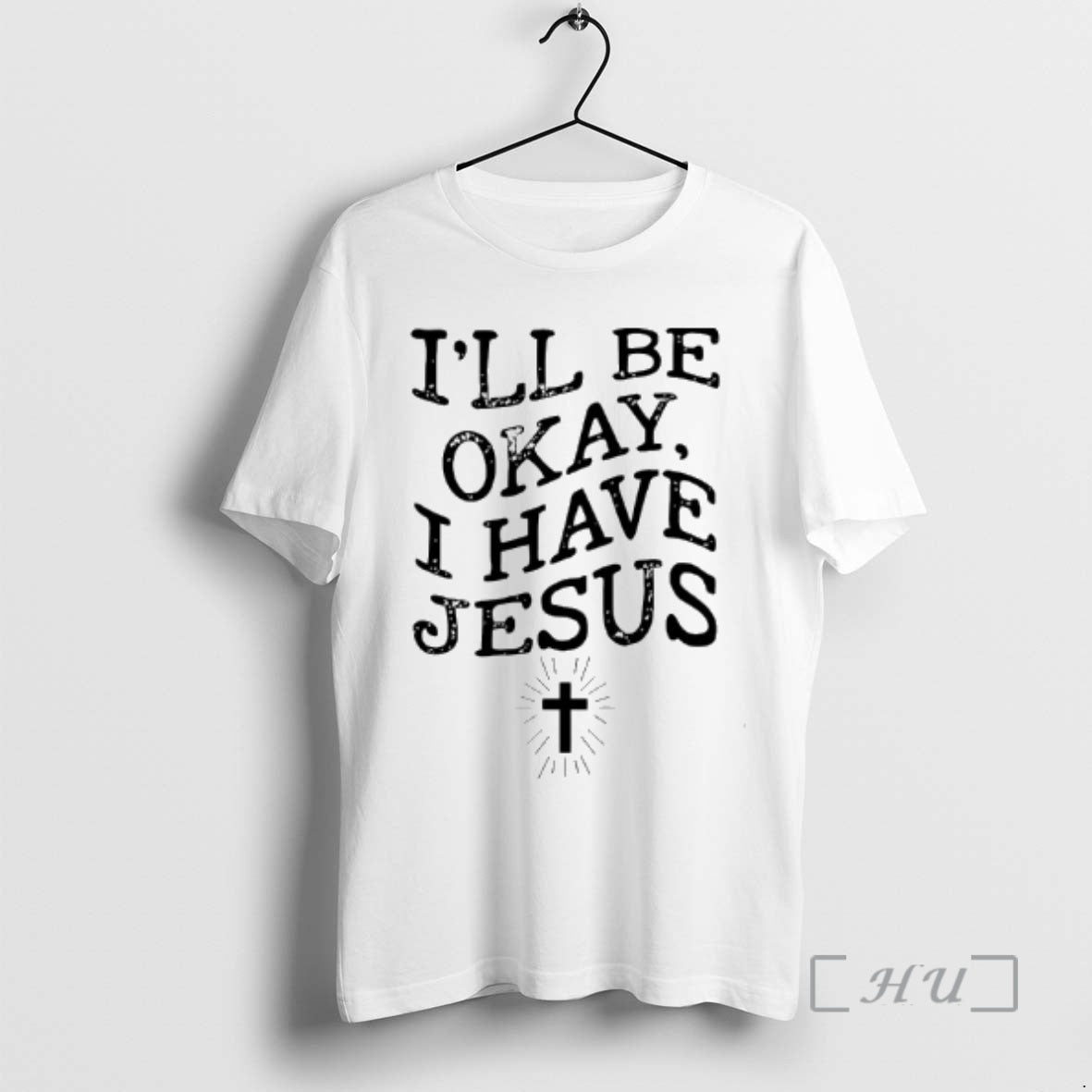 Trending Ill Be Okay I Have Jesus T-Shirts, Hoodie, Sweatshirt | AU18TeeNovaLab.com