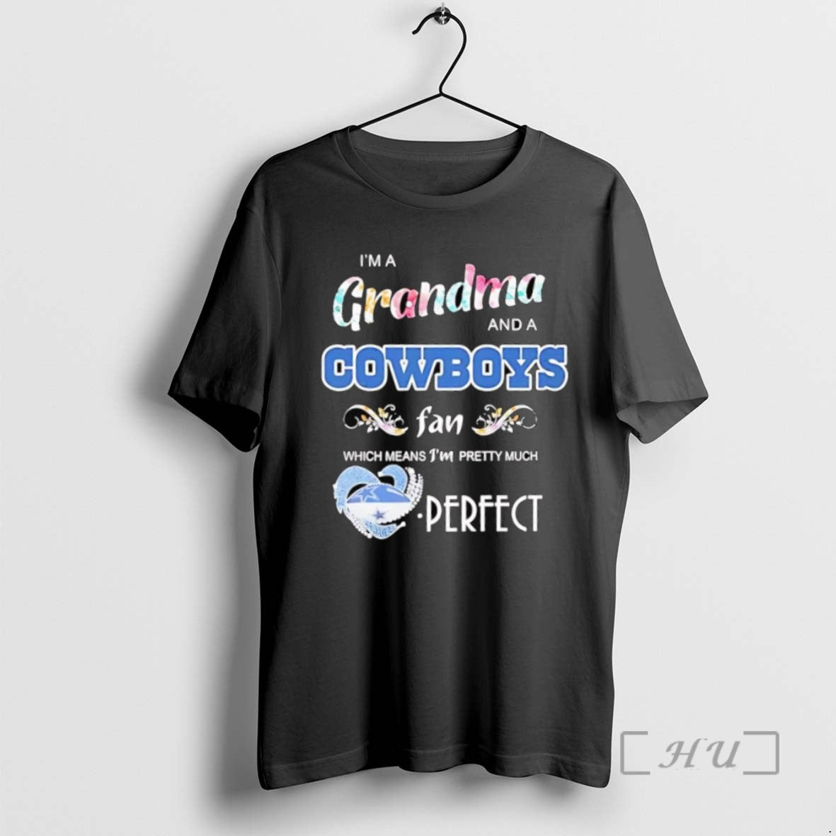 Trending Im A Grandma And A Dallas Cowboys Fans Which Means Im Pretty Much Perfect