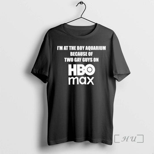 Trending Im At The Boy Aquarium Because Of Two Gay Guys On Hbo Max Premium T-Shirts, Hoodie, Sweatshirt | AU18TeeNovaLab.com