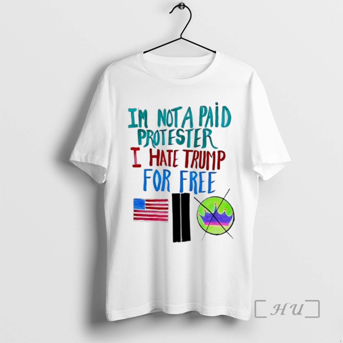 Trending Im Not A Paid Protester I Hate Trump For Free
