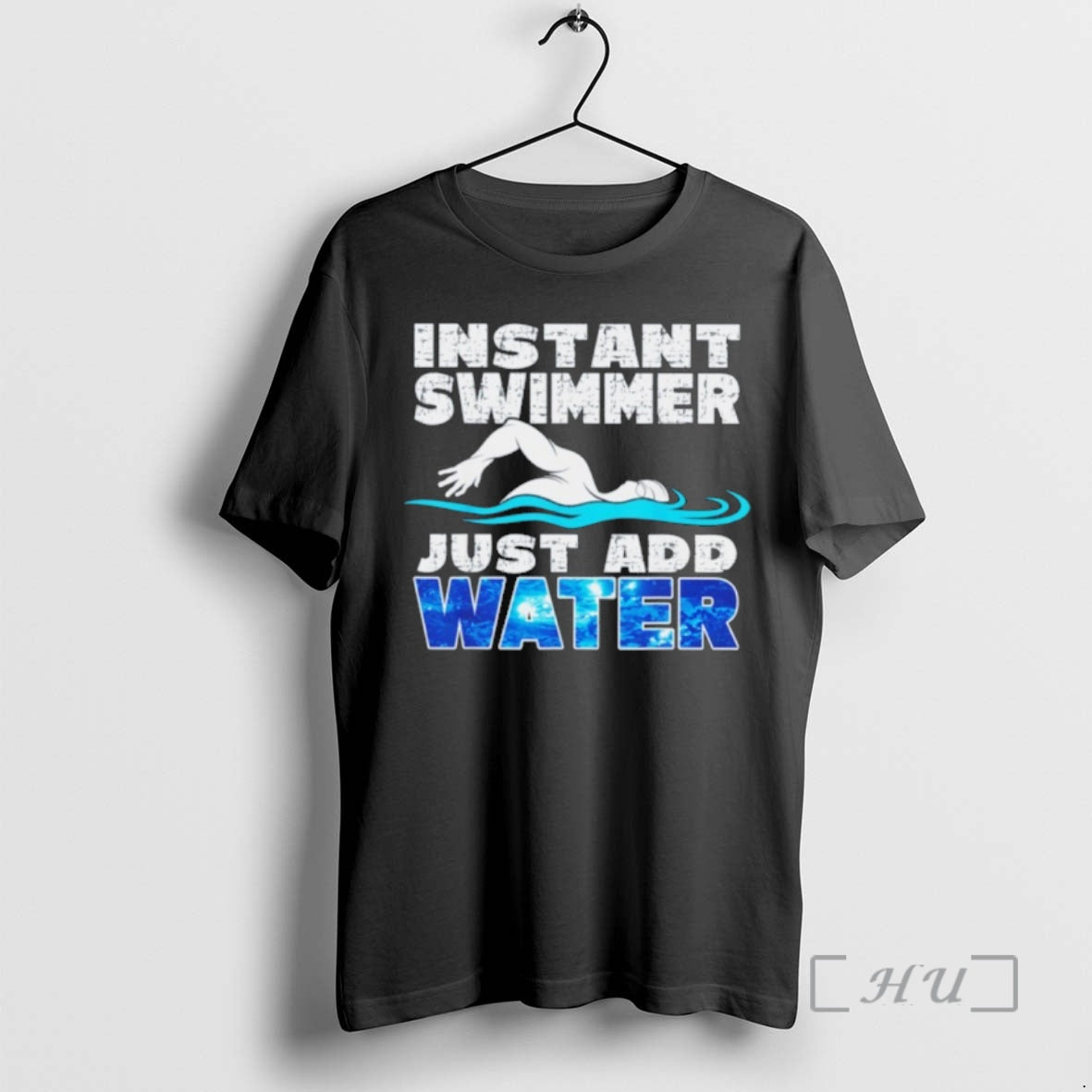 Trending Instant Swimmer Just Add Water T-Shirts, Hoodie, Sweatshirt | AU18TeeNovaLab.com