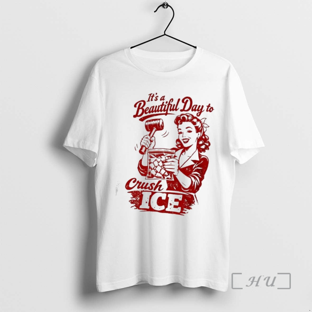 Trending Its A Beautiful Day To Crush Ice Anti Ice Women Vintage Premium T Shirts Hoodie, Sweatshirt | AU18TeeNovaLab.com