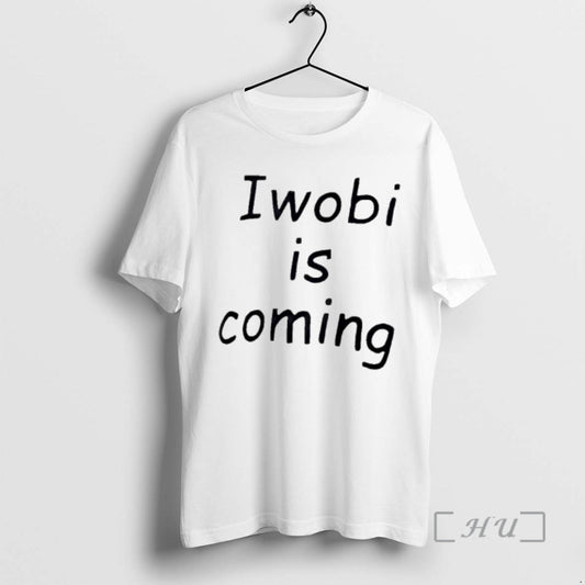 Trending Iwobi Is Coming T-Shirts, Hoodie, Sweatshirt | AU18TeeNovaLab.com