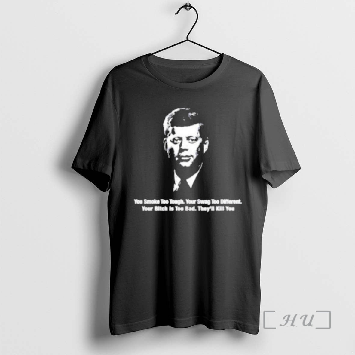 Trending Jfk You Smoke Too Tough Your Swag Too Different T-Shirts, Hoodie, Sweatshirt | AU18TeeNovaLab.com