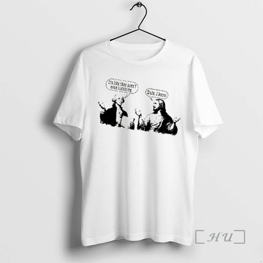 Trending Jesus And George Washington Its Like They Arent Even Listening Premium T Shirts Sweater Hoodie, Sweatshirt