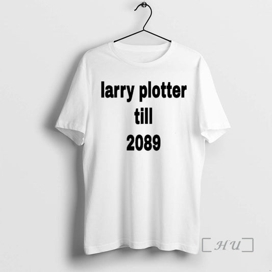 Trending Larry Plotter Till 2089 T-Shirts, Hoodie, Sweatshirt | AU18TeeNovaLab.com
