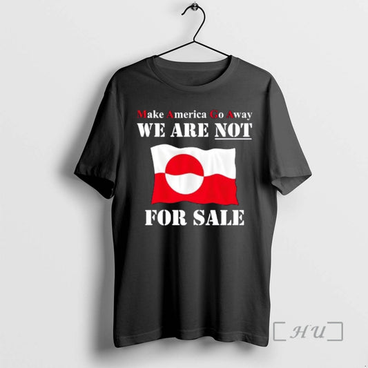 Trending Make America Go Away Greenland Not For Sale Flag T-Shirts, Hoodie, Sweatshirt | AU18TeeNovaLab.com