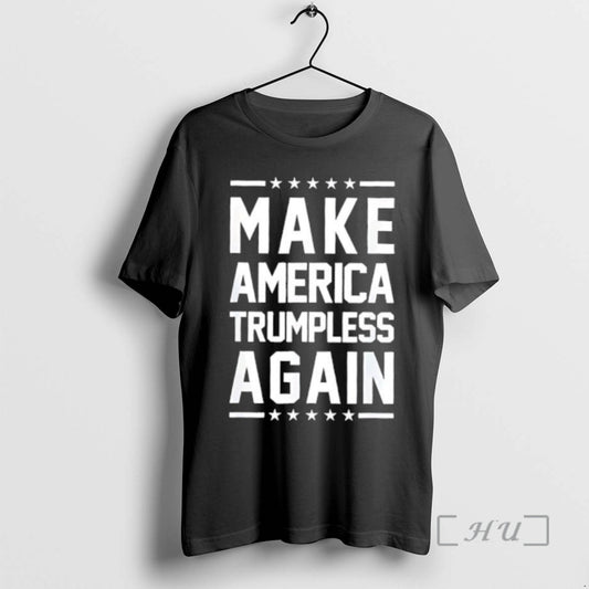 Trending Make America Trumpless Again T-Shirts, Hoodie, Sweatshirt | AU18TeeNovaLab.com