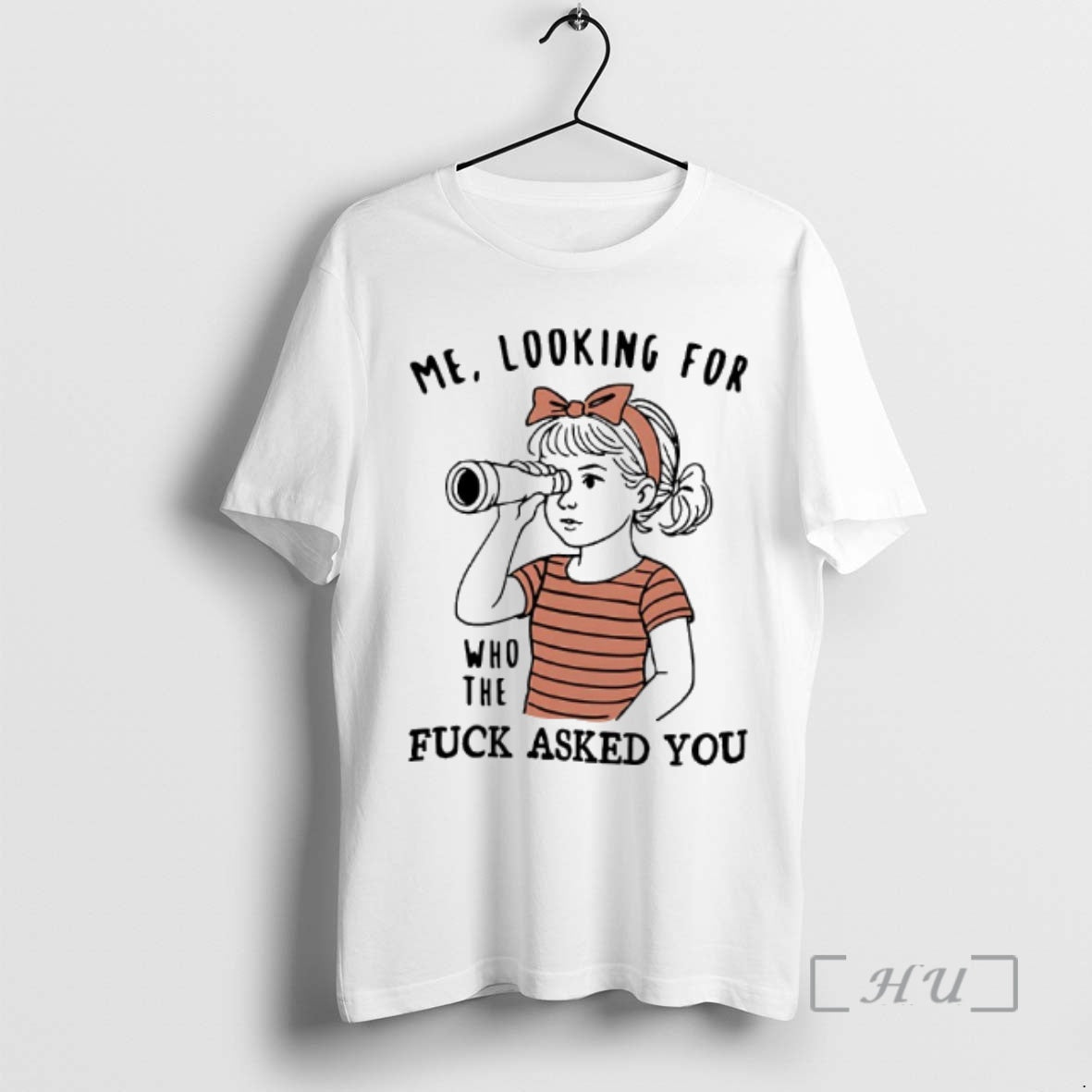 Trending Me Looking For Who The Fuck Asked You T-Shirts, Hoodie, Sweatshirt | AU18TeeNovaLab.com