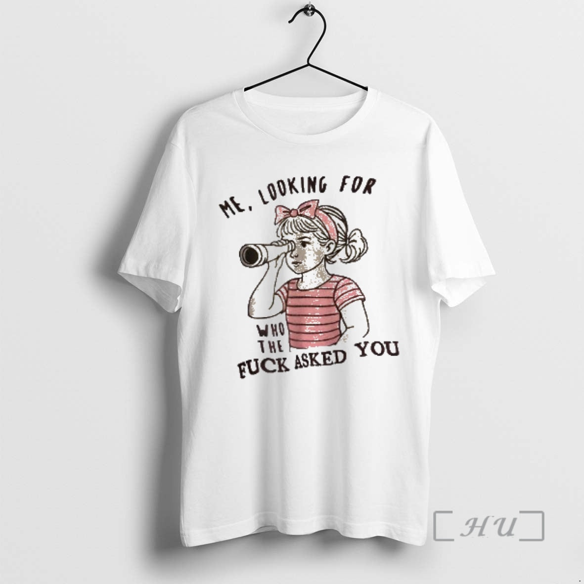 Trending Me Looking For Who The Fuck Asked You 2026 T-Shirts, Hoodie, Sweatshirt | AU18TeeNovaLab.com