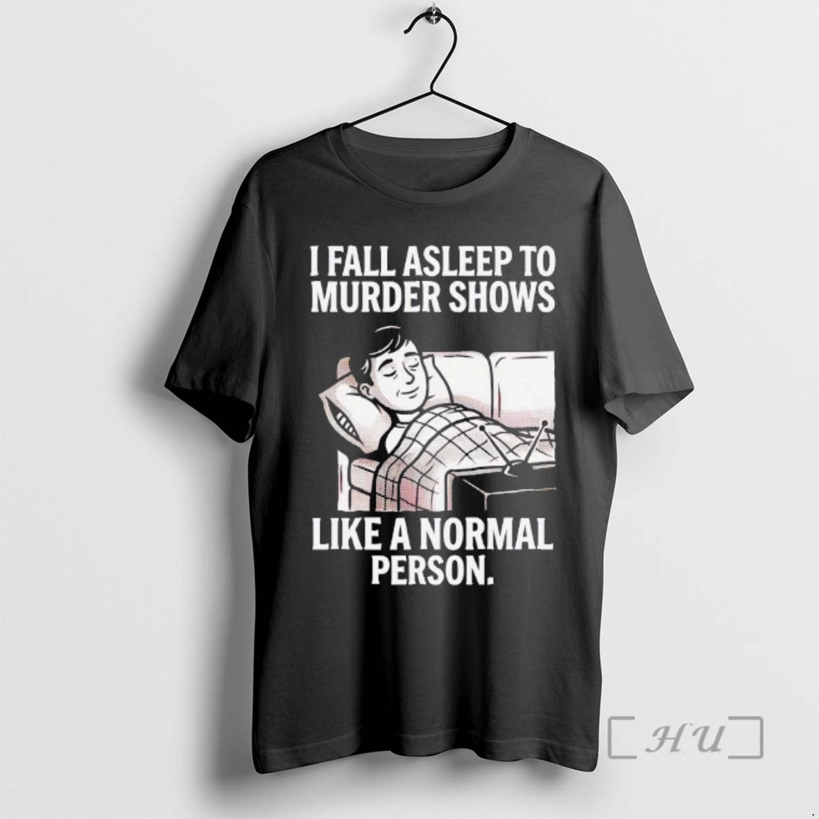 Trending Men I Fall Asleep To Murder Shows Like A Normal Person Premium T Shirts Hoodie, Sweatshirt | AU18TeeNovaLab.com