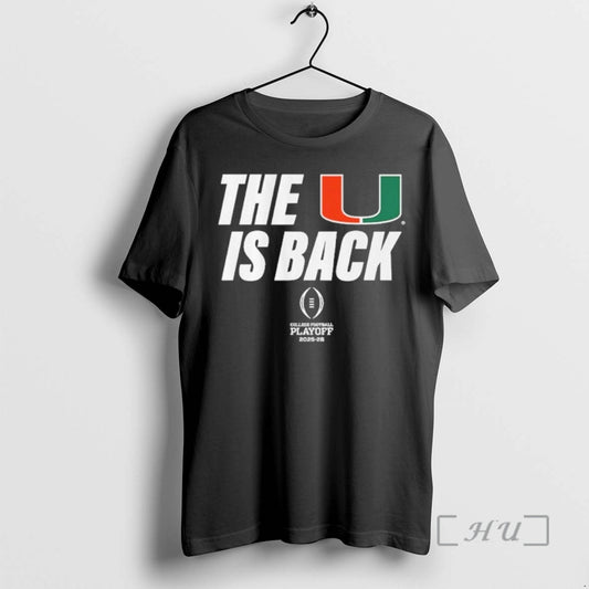 Trending Miami Football 2025 Cfp The U Is Back T-Shirts, Hoodie, Sweatshirt | AU18TeeNovaLab.com