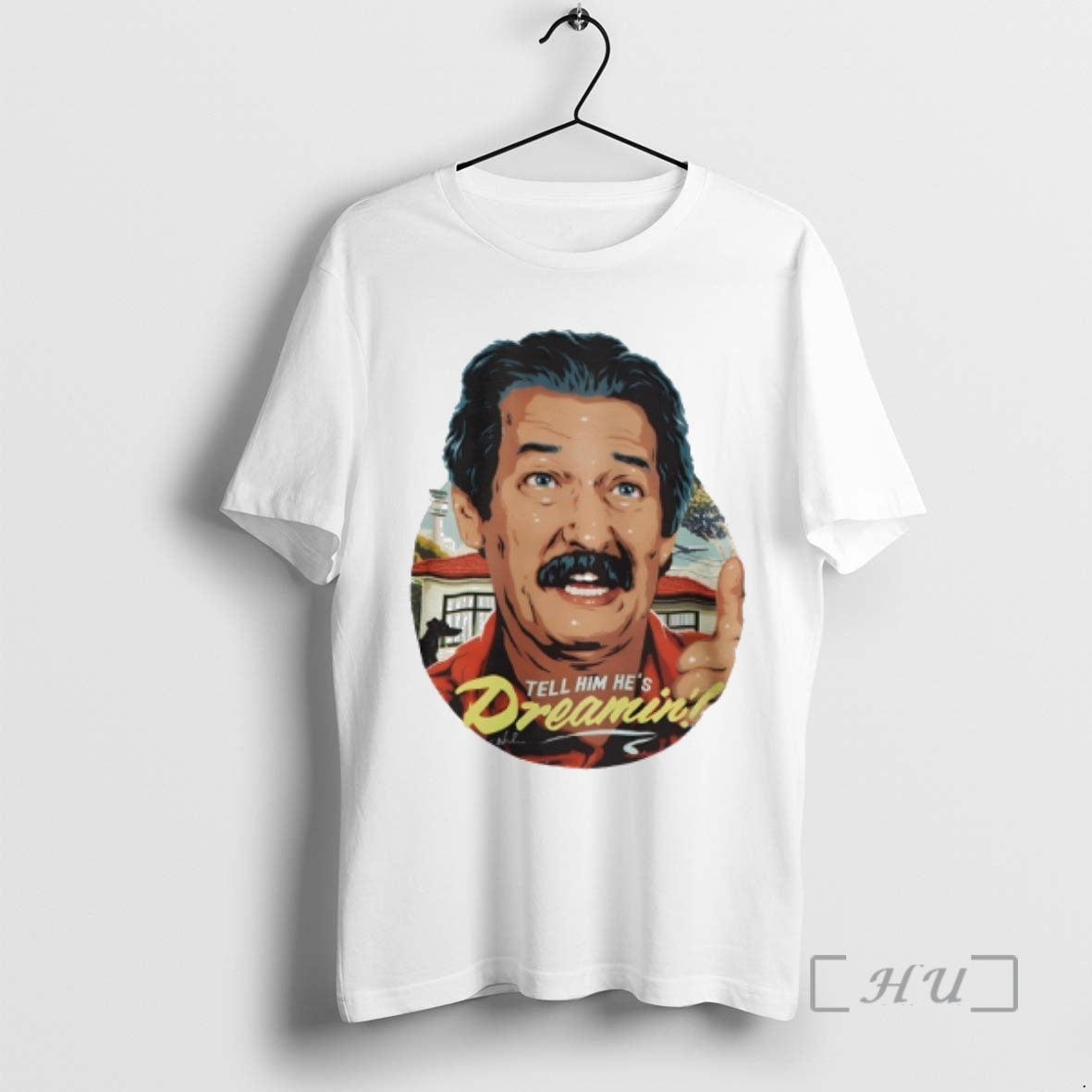 Trending Michael Caton Tell Him Hes Dreamin T-Shirts, Hoodie, Sweatshirt | AU18TeeNovaLab.com