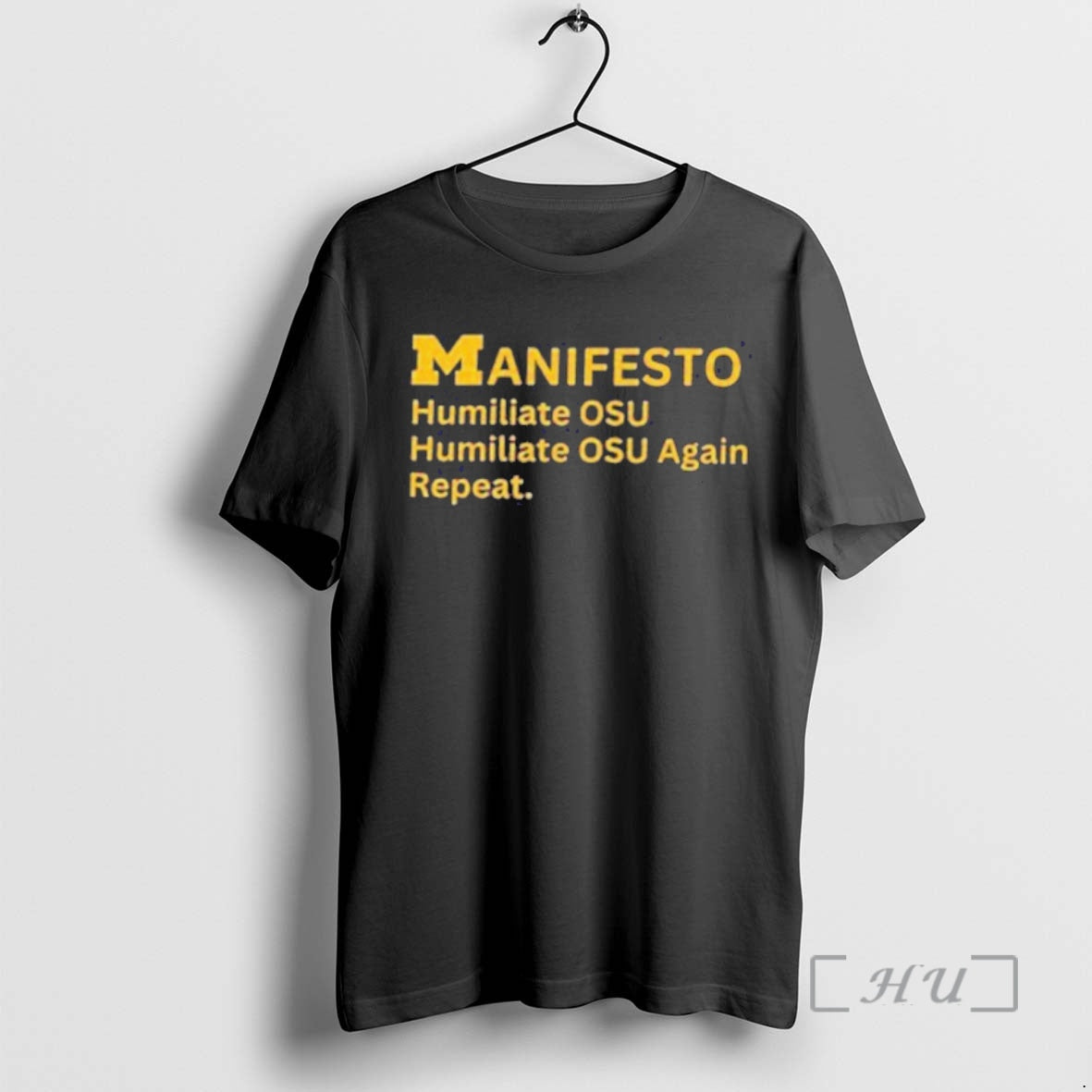 Trending Michigan Manifesto Humiliate Osu Again Repeat T-Shirts, Hoodie, Sweatshirt | AU18TeeNovaLab.com