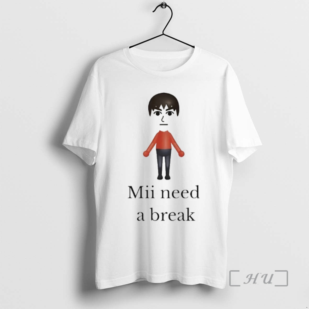 Trending Mii Need A Break T-Shirts, Hoodie, Sweatshirt | AU18TeeNovaLab.com